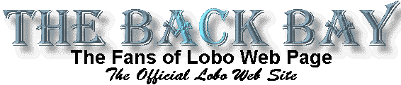 The Back Bay - The Fans of Lobo Web Page